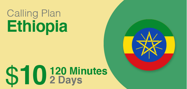 Call Ethiopia for 120 minutes with $10 - 2 days